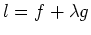 $ \mbox{$l = f + \lambda g$}$