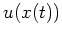 $ \mbox{$u(x(t))$}$