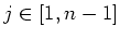 $ \mbox{$j\in [1,n-1]$}$