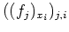 $ \mbox{$((f_j)_{x_i})_{j,i}$}$