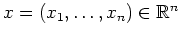 $ \mbox{$x = (x_1,\dots,x_n)\in\mathbb{R}^n$}$