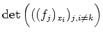 $ \mbox{$\det\Big( ((f_j)_{x_i})_{j,i\neq k}\Big)$}$