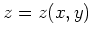 $ \mbox{$z = z(x,y)$}$