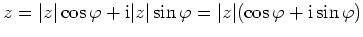 $\displaystyle z = \vert z\vert \cos \varphi + \mathrm{i} \vert z\vert \sin \varphi = \vert z\vert( \cos \varphi + \mathrm{i} \sin \varphi)
$