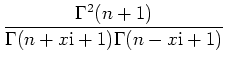 $\displaystyle \frac{\Gamma^2(n+1)}{\Gamma(n+x\mathrm{i}+1)\Gamma(n-x\mathrm{i}+1)}$