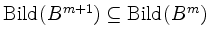 $ \operatorname{Bild}(B^{m+1}) \subseteq \operatorname{Bild}(B^m)$