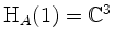 $ \mathrm{H}_A(1)=\mathbb{C}^3$