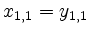 $ x_{1,1} = y_{1,1}$