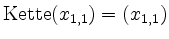 $ \mathrm{Kette}(x_{1,1}) = (x_{1,1})$