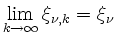 $ \lim\limits_{k \to \infty} \xi_{\nu,k} = \xi_\nu$