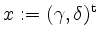 $ x:=(\gamma,\delta)^\mathrm{t}$