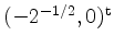 $ (-2^{-1/2},0)^\mathrm{t}$