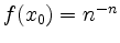 $ f(x_0) = n^{-n}$