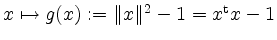 $ x\mapsto g(x):=\Vert x\Vert^2-1=x^\mathrm{t} x - 1$