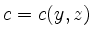 $ c = c(y,z)$