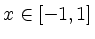 $ x\in[-1,1]$