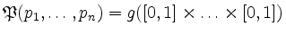 $ \mathfrak{P}(p_1,\ldots,p_n)=g([0,1] \times \ldots \times [0,1])$