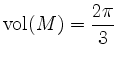 $ \mathrm{vol}(M)=\dfrac{2 \pi}{3}$