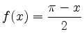 $ f(x)=\dfrac{\pi-x}{2}$