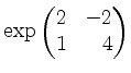 $ \exp\begin{pmatrix}2&-2\\ 1&\phantom{-}4\end{pmatrix}$