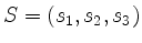 $ S=(s_1,s_2,s_3)$