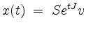 $\displaystyle x(t)\; =\; Se^{tJ}v
$