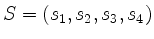 $ S=(s_1,s_2,s_3,s_4)$