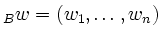 $ \vphantom{w}_{\color{darkblue} B}w = (w_1,\dots,w_n)$
