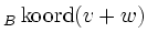 $\displaystyle \vphantom{\operatorname{k}}_{\color{darkblue} B}\operatorname{koord}(v+w)$