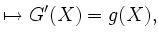 $\displaystyle \mapsto G'(X) = g(X),$