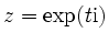 $ z=\exp(t\mathrm{i})$