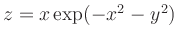 $ z=x\exp(-x^{2}-y^{2})$