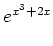 $\displaystyle e^{x^3+2x}$