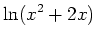 $\displaystyle \ln(x^2+2x)$