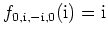 $ \mbox{$f_{0,\mathrm{i},-\mathrm{i},0}(\mathrm{i}) = \mathrm{i}$}$