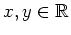 $ \mbox{$x,y\in\mathbb{R}$}$