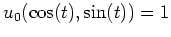 $ \mbox{$u_0(\cos(t),\sin(t)) = 1$}$