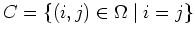 $ \mbox{$C = \{ (i,j)\in\Omega\; \vert\; i = j\}$}$