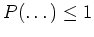 $ \mbox{$P(\dots)\leq 1$}$