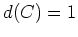 $ \mbox{$d(C) = 1$}$