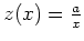 $ \mbox{$z(x) = \frac{a}{x}$}$