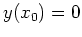 $ \mbox{$y(x_0) = 0$}$