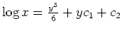 $ \mbox{$\log x = \frac{y^3}{6} + yc_1 + c_2$}$