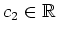 $ \mbox{$c_2\in\mathbb{R}$}$