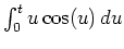 $ \mbox{$\int_0^t u \cos(u)\,du$}$