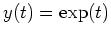 $ \mbox{$y(t) = \exp(t)$}$