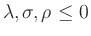 $ \lambda, \sigma, \rho \le 0$