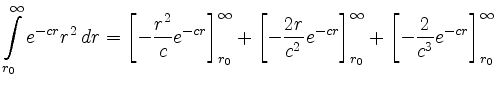 $\displaystyle \int\limits_{r_0}^\infty e^{-cr}r^2\,dr =
\left[-\frac{r^2}{c}e^...
...^{-cr}\right]_{r_0}^\infty +
\left[-\frac{2}{c^3}e^{-cr}\right]_{r_0}^\infty
$