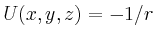 $\displaystyle U(x,y,z) = -1/r
$