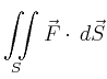 $\displaystyle \iint\limits_{S} \vec{F}\cdot \,d\vec{S}$